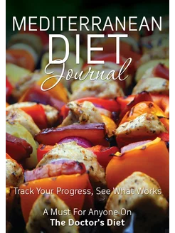 Mediterranean Diet Journal. Track Your Progress See