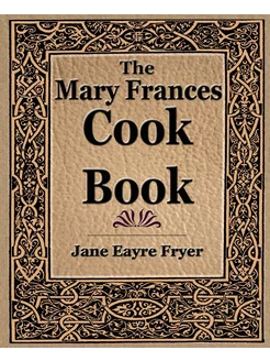 The Mary Frances Cook Book (1912)