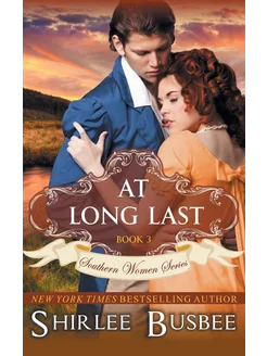 At Long Last (The Southern Women Seri