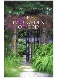 The Five Gardens of God