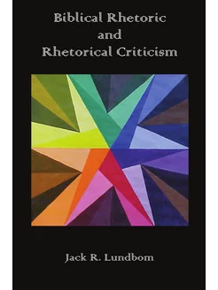 Biblical Rhetoric and Rhetorical Criticism