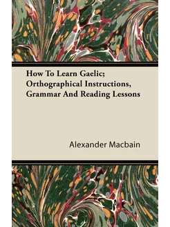 How To Learn Gaelic Orthographical I