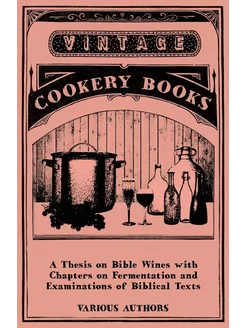 A Thesis on Bible Wines with Chapters