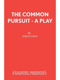 The Common Pursuit - A Play