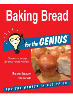 Baking Bread for the GENIUS