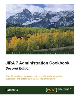 Jira 7 Administration Cookbook - Seco