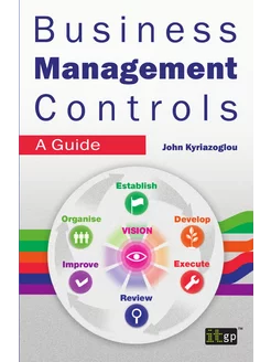 Business Management Controls. A Guide