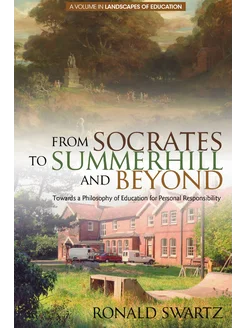 From Socrates to Summerhill and Beyond. Towards a Ph