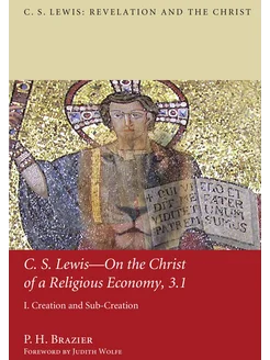 C.S. Lewis - On the Christ of a Religious Economy