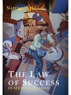 The Law of Success in Sixteen Lessons