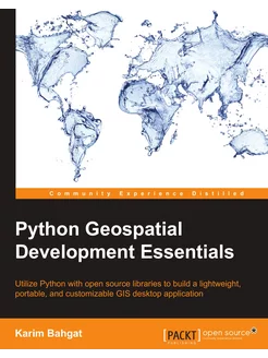 Python Geospatial Development Essentials