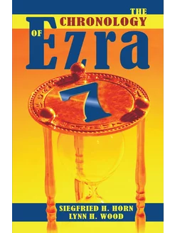 The Chronology of Ezra 7