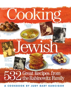 Cooking Jewish. 532 Great Recipes from the Rabinowit