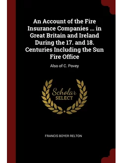 An Account of the Fire Insurance Comp