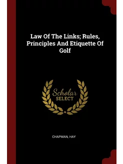 Law Of The Links Rules, Principles A