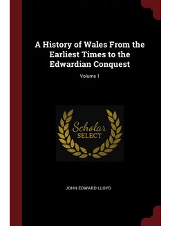 A History of Wales From the Earliest