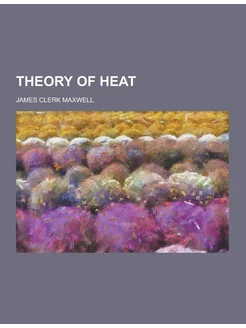 Theory of Heat