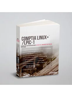 CompTIA Linux+ LPIC-1. Training and Exam Preparation