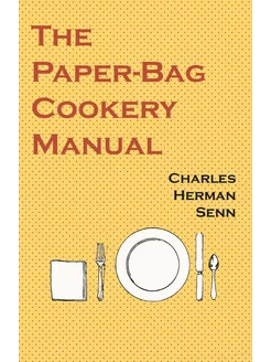 The Paper-Bag Cookery Manual