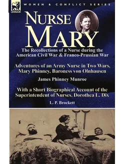 Nurse Mary. the Recollections of a Nu