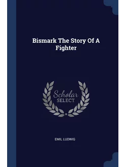 Bismark The Story Of A Fighter