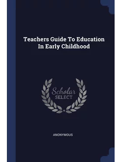 Teachers Guide To Education In Early