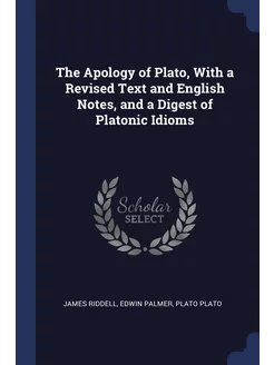 The Apology of Plato, With a Revised