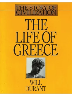 The Life of Greece. The Story of Civi