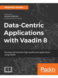 Data-Centric Applications with Vaadin 8