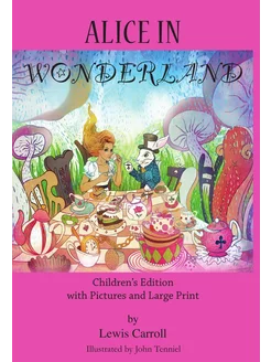 Alice in Wonderland. Children's Editi