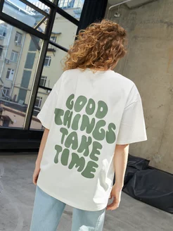 Футболка оверсайз с принтом GOOD THINGS TAKE TIME