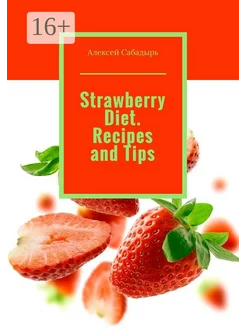 Strawberry Diet Recipes and Tips