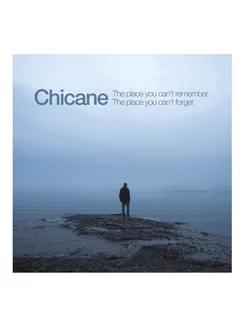 Chicane "The Place You Can'T Remember…." Coloured