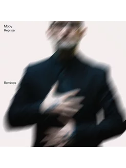 Moby "Reprise The Remixes"