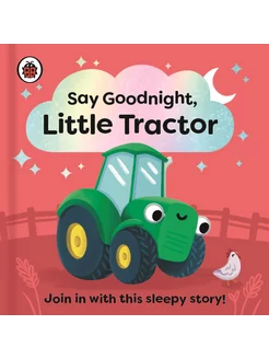 Say Goodnight, Little Tractor