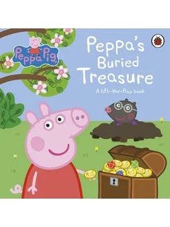 Peppa's Buried Treasure. A lift-the-flap book