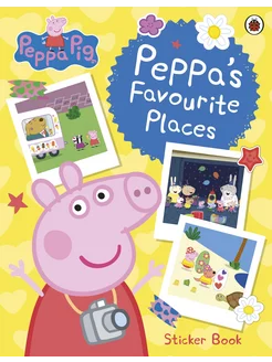 Peppa’s Favourite Places. Sticker Scenes Book