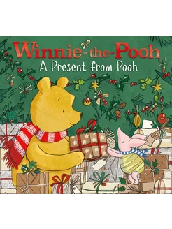 Winnie-the-Pooh. A Present from Pooh