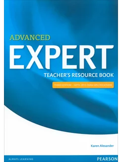 Expert. Third Edition. Advanced. Teacher's Resource Book