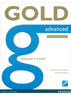 Gold Advanced NE Teacher's Book 2015