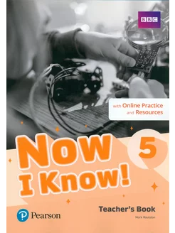 Now I Know! Level 5. Teacher's Book with Online Practice a