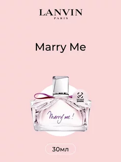 Marry Me Парфюмерная вода 30 мл