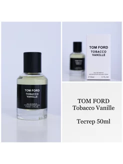 Духи Tom Ford Tobacco Vanille 50ml Tester