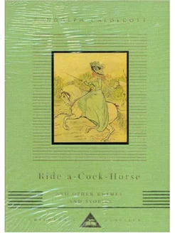 Ride A Cock Horse And Other Rhymes And Stories