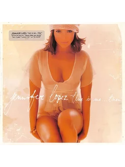 Jennifer Lopez - This Is Me Then