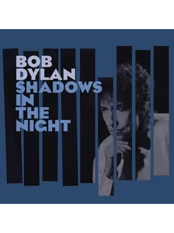 Bob Dylan - Shadows In The Night