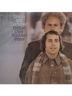 Simon & Garfunkel - Bridge Over Troubled Water