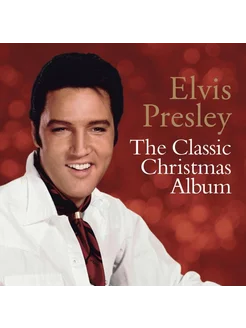 Elvis Presley - The Classic Christmas Album