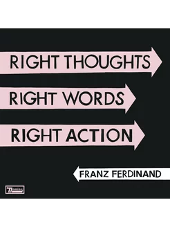 Franz Ferdinand - Right Thoughts, Right Words, Right Action