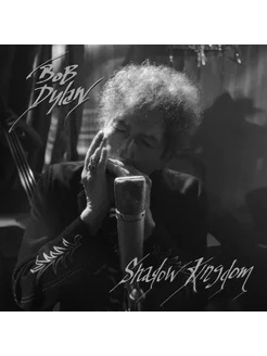 Bob Dylan - Shadow Kingdom